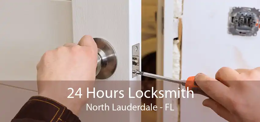 24 Hours Locksmith North Lauderdale - FL