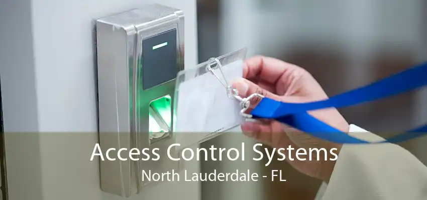 Access Control Systems North Lauderdale - FL