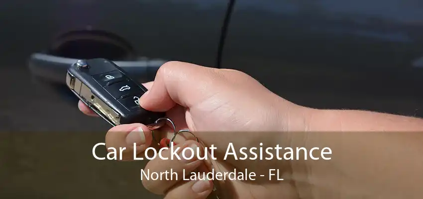 Car Lockout Assistance North Lauderdale - FL