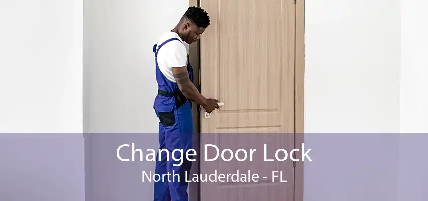 Change Door Lock North Lauderdale - FL