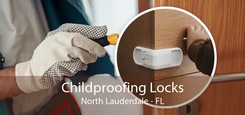 Childproofing Locks North Lauderdale - FL