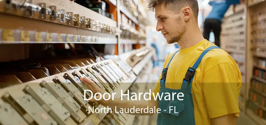 Door Hardware North Lauderdale - FL