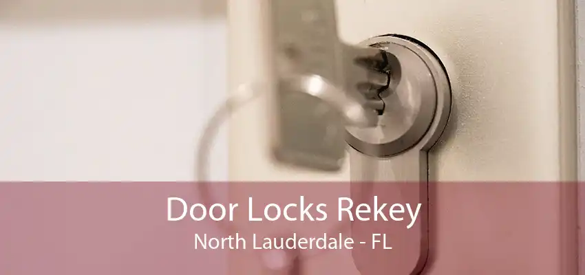 Door Locks Rekey North Lauderdale - FL