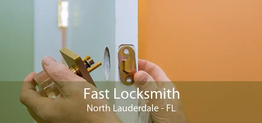 Fast Locksmith North Lauderdale - FL