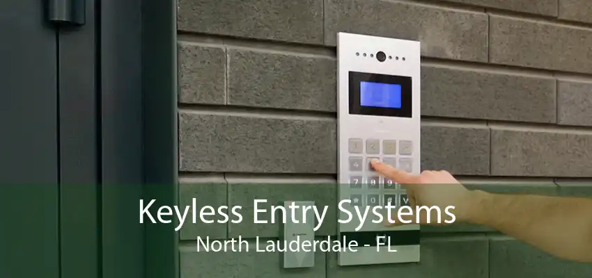 Keyless Entry Systems North Lauderdale - FL