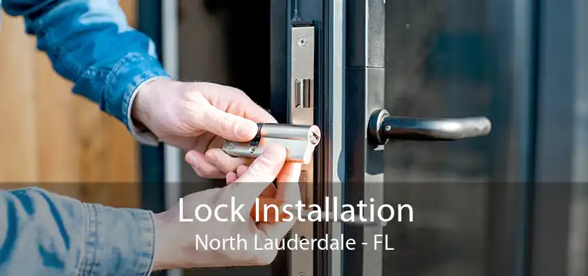 Lock Installation North Lauderdale - FL