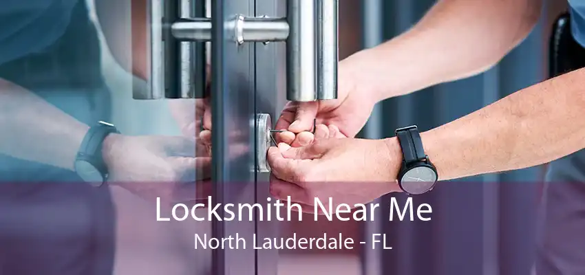 Locksmith Near Me North Lauderdale - FL