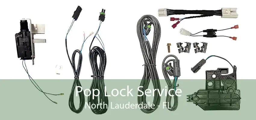 Pop Lock Service North Lauderdale - FL