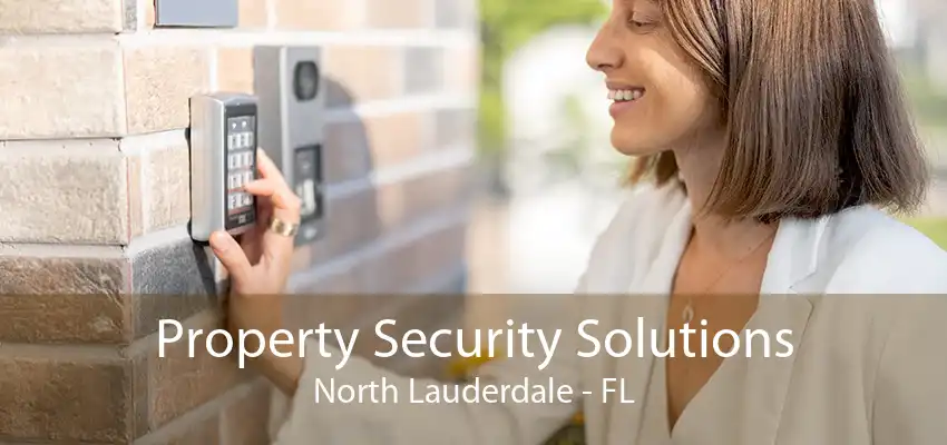 Property Security Solutions North Lauderdale - FL