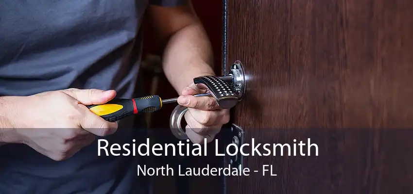 Residential Locksmith North Lauderdale - FL