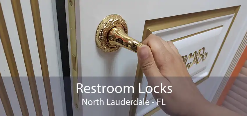 Restroom Locks North Lauderdale - FL