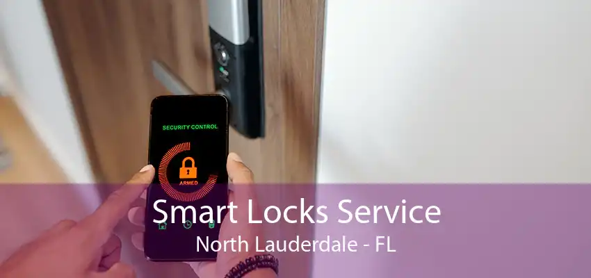 Smart Locks Service North Lauderdale - FL