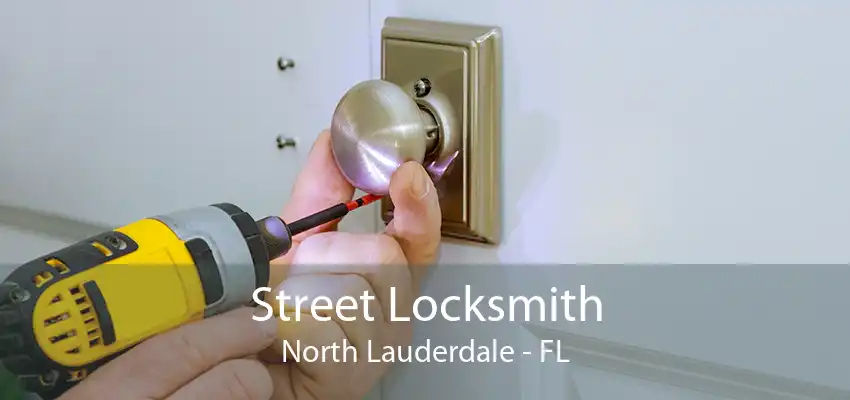 Street Locksmith North Lauderdale - FL